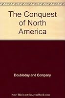 The Conquest of North America B004564OFC Book Cover