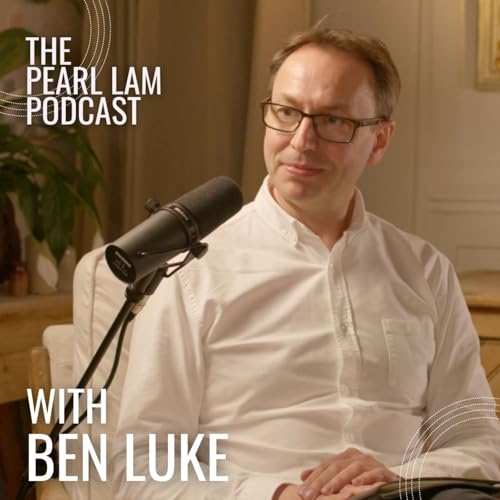 The Pearl Lam Podcast | With Ben Luke