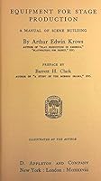 Equipment for stage production;: A manual of scene building (The American theatre manuals) B00085W618 Book Cover