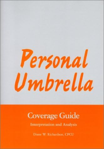 Personal Umbrella Coverage Guide - Interpretation and Analysis: Interpretation and Analysis Paperback – May 1, 2000