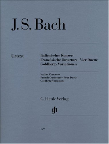 Italienisches Konzert, Französische Ouverture, Vier Duette, Goldberg-Variationen