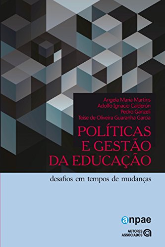 Políticas e Gestão da Educação: Desafios em Tempos de Mudanças