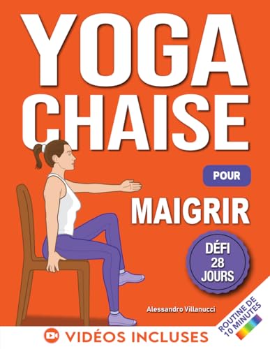 Yoga sur Chaise pour Maigrir: Défi de 28 Jours pour Perdre la Gra...