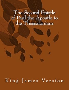 Paperback The Second Epistle of Paul the Apostle to the Thessalonians: King James Version [Large Print] Book