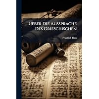 Ueber Die Aussprache Des Grieschischen