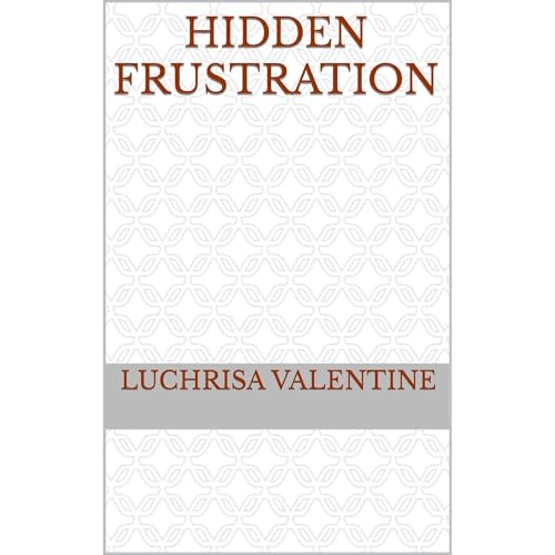Hidden Frustration by Luchrisa Valentine episode artwork