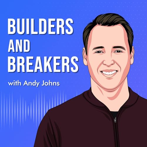 Builders and Breakers with Andy Johns Titelbild