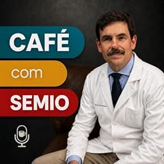 Caf&eacute; com Semio Podcast Por Bruno Farnetano capa