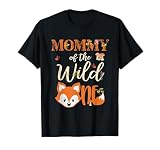 Mommy of The Wild One Birthday Girl Fox Lover Mom Mother T-Shirt