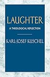 Laughter: A Theological Reflection