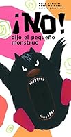 No dijo el pequeno monstruo/ No! Says the Little Monster 8448830024 Book Cover