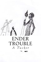 Ender Trouble: Where Everything Is Weird 1507547188 Book Cover