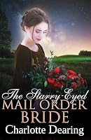 The Starry-Eyed Mail Order Bride (Brides of Bethany Springs) B0CH2CZ1Z3 Book Cover