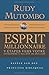 Esprit millionnaire: 9 ÃÆÃâ°tapes vers votre entreprise ÃÆÃÂ  millions de dollars (French Edition)
