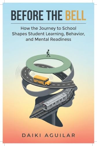 Before the Bell: How the Journey to School Shapes Student Learning, Behavior, and Mental Readiness