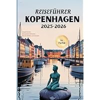 KOPENHAGEN REISEF&Uuml;HRER 2025-2026