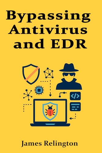 Bypassing Antivirus and EDR: Red Team Tactics and Tools for pentesting