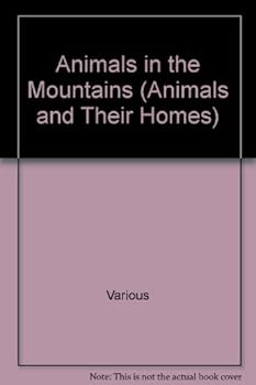 Animals in the Mountains (Animals and Their Homes)