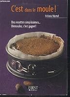 C'est dans le moule! 2754010564 Book Cover