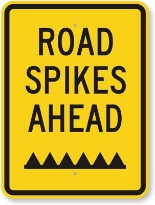 Bonoff Road Spikes Ahead Signs Warning Sign Caution Safety Sign Traffic Road Sign Aluminum Indoor Or Outdoor Signs For Home Office Work 8X12 Inches