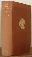 The emperor Charles V ;: The growth and destiny of a man and of a world-empire B0007J8DD0 Book Cover