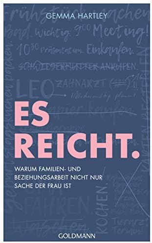 Es reicht.: Warum Familien- und Beziehungsarbeit nicht nur Sache der Frau ist (German Edition)