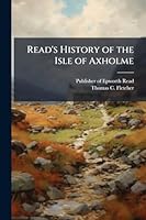Read's History of the Isle of Axholme 1024284972 Book Cover