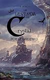  LA LEYENDA DE CRYSTAL: POR LA LIBERTAD