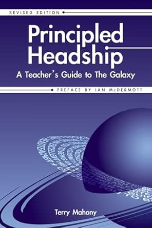 Principled Headship: A teacher's guide to the galaxy Revised Edition book cover