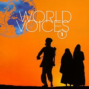 World Voices Vol.1 [Audio CD] Various Artists; World Voices; Sisui Enomoto; Vox; Robert Lafond; Fredrick Rousseau and Patrick Bernhardt