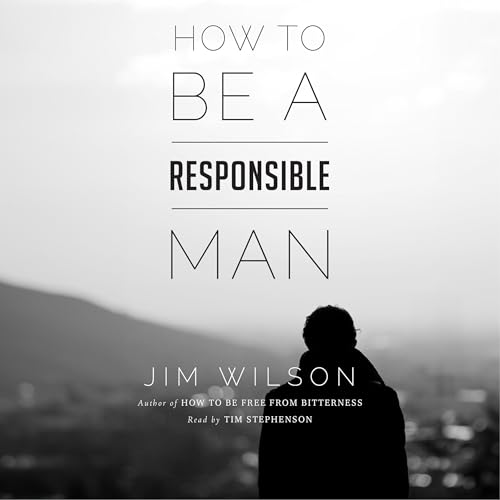 How to Be a Responsible Man (Authored by Jim Wilson) episode artwork