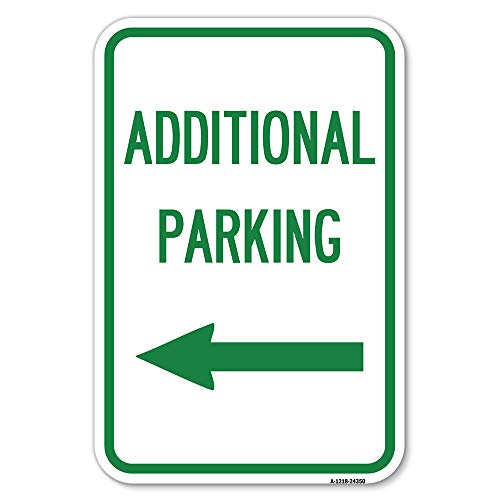 Additional Parking Sign (Left Arrow) | 12" X 18" Heavy-Gauge Aluminum Rust Proof Parking Sign | Protect Your Business & Municipality | Made in The USA