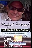  Perfect Poker: NLTH Cash Game Skill Training for Experienced Players.