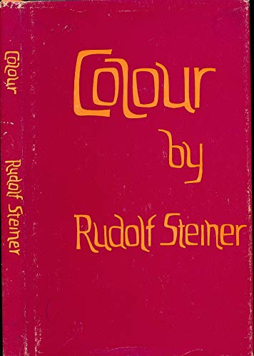 Colour: Three lectures given in Dornach, 6th to... 0854402284 Book Cover