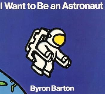 Hardcover I WANT TO BE ASTRONAUT Book