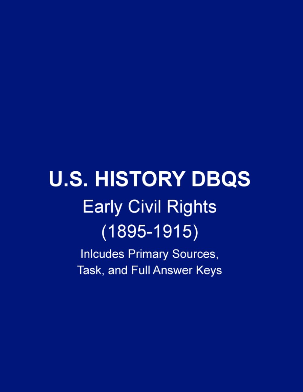 U.S. History DBQs: Early Civil Rights (1895-1915)