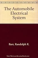 The Automobile Electrical System 0801952395 Book Cover