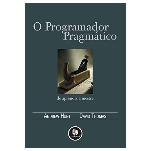 O Programador Pragmático: De Aprendiz a Mestre