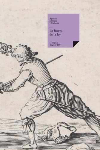 La fuerza de la ley (Teatro) (Spanish Edition)