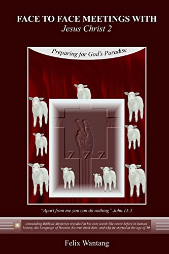 Face to Face Meetings with Jesus Christ 2: Preparing for God's Paradise
