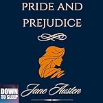 Cover of Pride and Prejudice - The Original Complete Edition | "Down To Sleep"