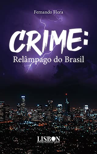 Crime: relâmpago do Brasil