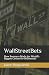 WallStreetBets: How Boomers Made the World's Biggest Casino for Millennials