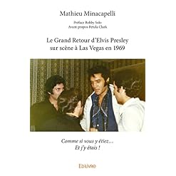 Le Grand Retour d’Elvis Presley sur scène à Las Vegas en 1969 Broché – 4 janvier 2017 - Les Beatles, Paul McCartney, John Lennon, RIngo Starr, George Harrison
