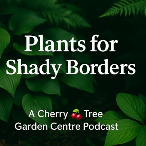 『Plants for UK Shady Borders: Top Varieties & Expert Tips for Thriving Shade Gardens』のカバーアート