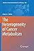 Produktbild The Heterogeneity of Cancer Metabolism (Advances in Experimental Medicine and Biology, Band 1063)