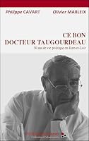 Ce bon docteur Taugourdeau - 30 ans de vie politique en Eure-et-Loir 235146012X Book Cover
