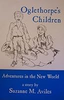 Oglethorpe's Children 1891495127 Book Cover