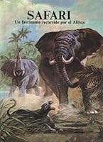 Safari: Un fascinante recorrido por el Africa 9580407630 Book Cover