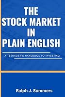 The Stock Market in Plain English: A Teenager's Handbook to Investing B0CR9Y5WD5 Book Cover